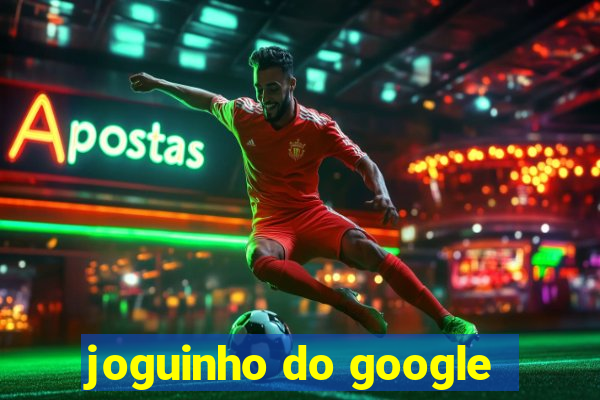 joguinho do google